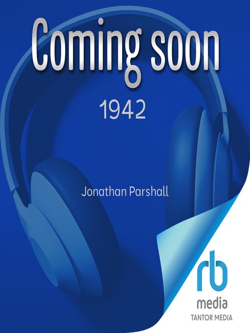 Title details for 1942 by Jonathan Parshall - Wait list